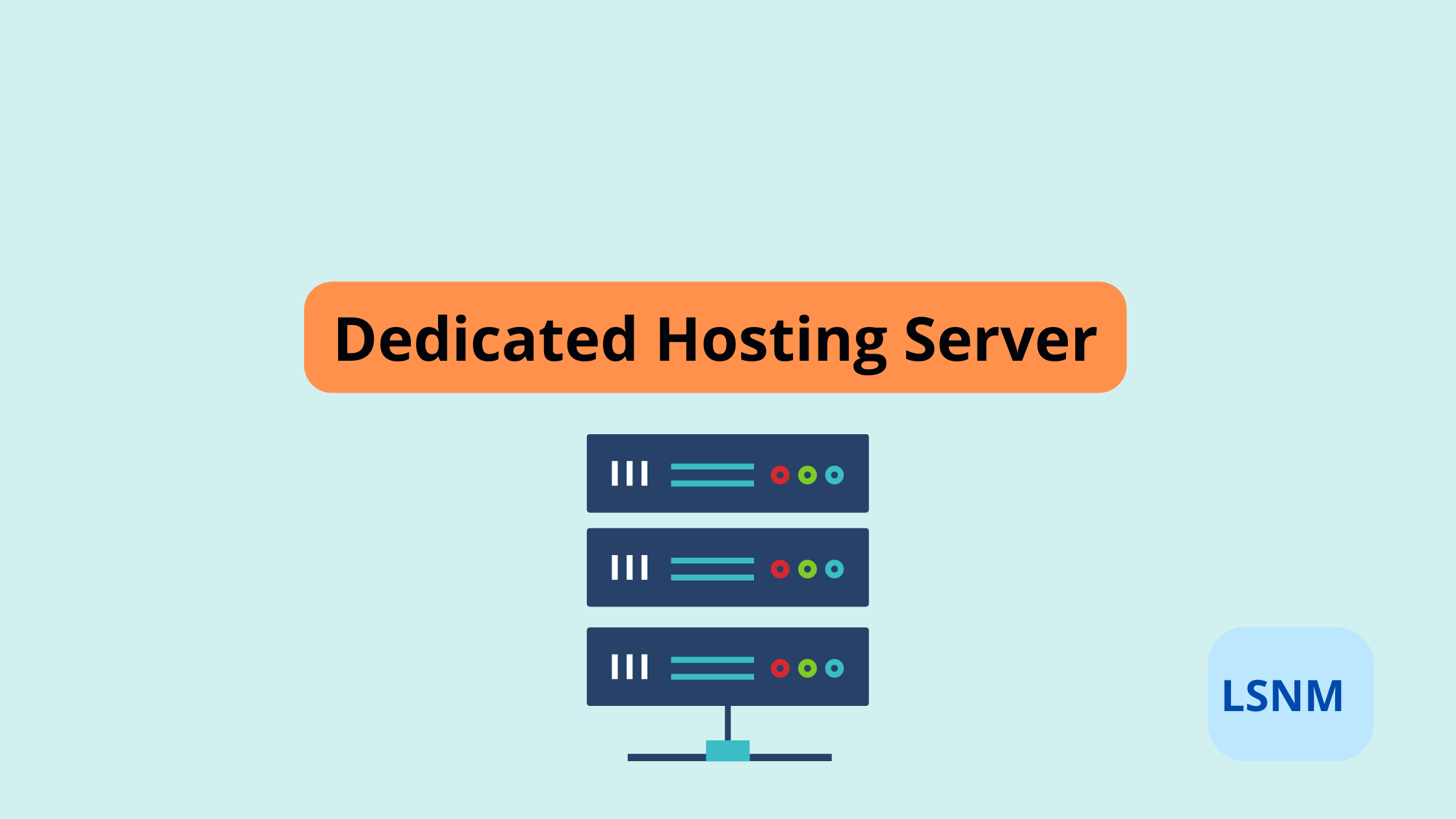 Types & Features of Dedicated Hosting Server Explained